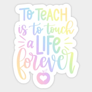 Touching a life forever - inspiring teacher quote Sticker